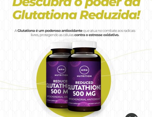 Descubra o Poder do Glutationa Reduzida